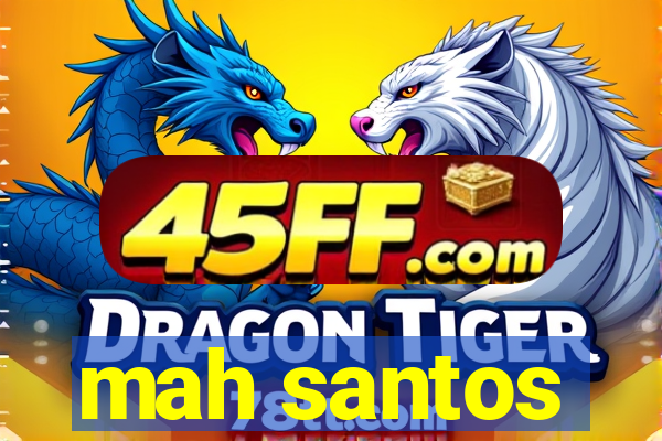 mah santos